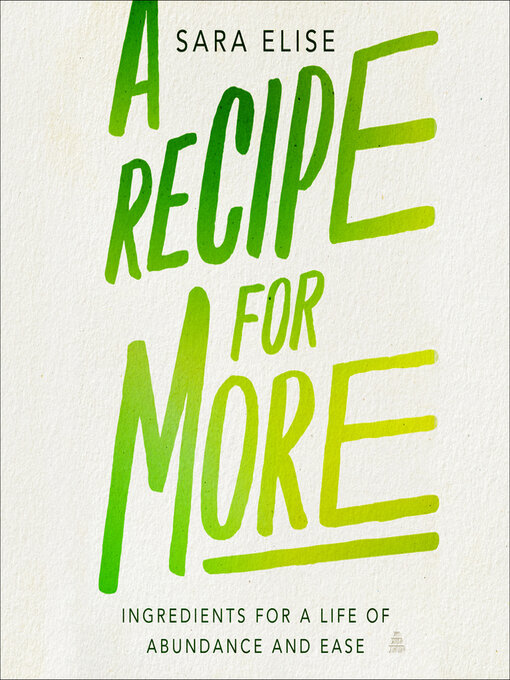 Title details for A Recipe for More by Sara Elise - Available